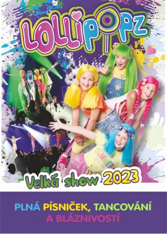 Lollipopz- Velká Show 2023 