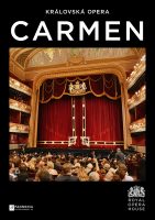 Královská opera: Carmen (nová inscenace)