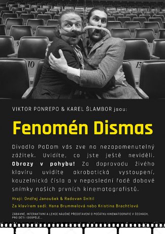 Fenomén Dismas - divadlo pro děti /Biograf slaví 100 let/ 