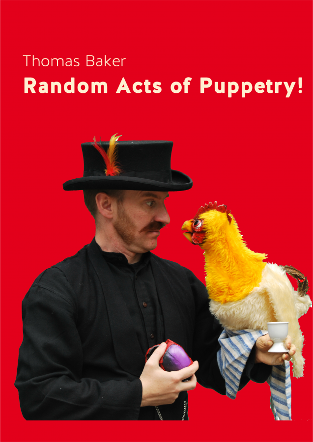Thomas Baker - Random Acts of Puppetry!